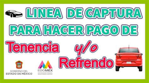 como OBTENER LINEA de CAPTURA para PAGO de TENENCIA y/o REFRENDO del ...