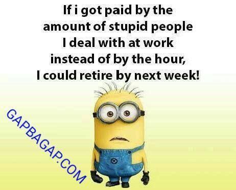 Funny Minion Meme About Work... - Funny, funny minion quotes, Meme ...