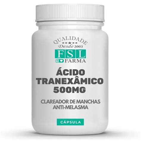 Ácido Tranexâmico 500mg | Clareador de Manchas Antil Melasma 30 Cápsulas | FSL Farma | Drogaria ...