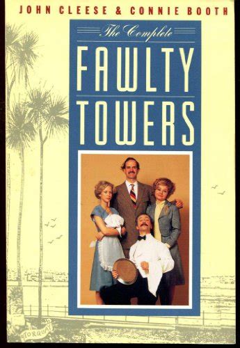 THE COMPLETE FAWLTY TOWERS by CLEESE, JOHN & CONNIE BOOTH: VG PAPERBACK (1988) FIRST PRINTING ...