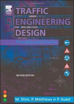 Traffic Engineering Design: Principles and Practice: Amazon.co.uk: Mike Slinn, Paul Matthews ...