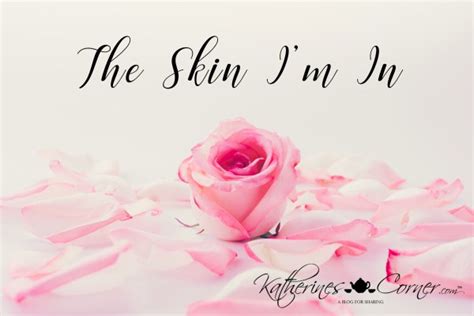 The Skin I’m In