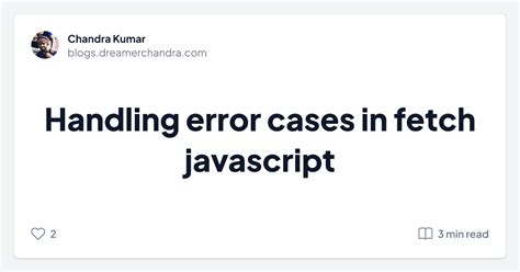 Fetch API Error Handling in JS