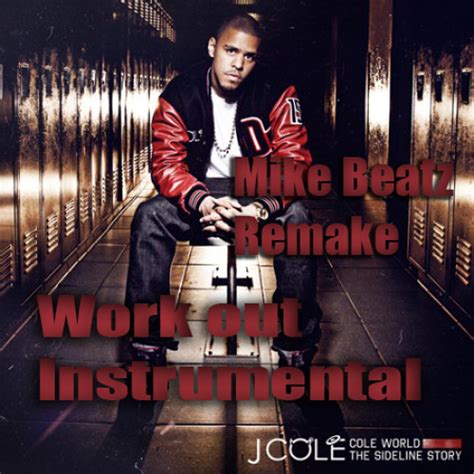 Stream J. Cole- Work Out Instrumental (Mikeuno Remake) by Mikeuno ...