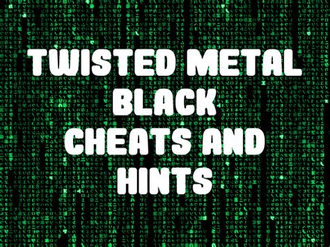 Twisted Metal Black Cheats - fasrnumber