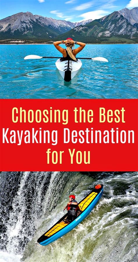 Kayaking Destinations: Choosing the Best Kayaking Destinations for You