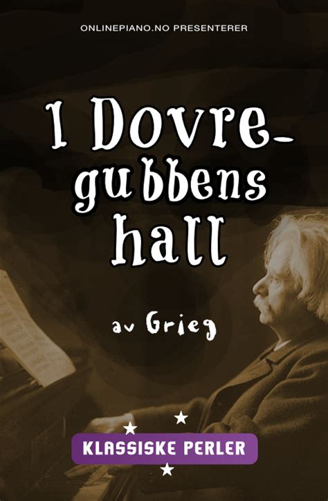 I Dovregubbens Hall av Grieg | onlinepiano.no