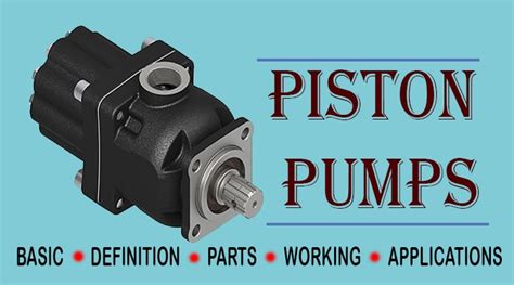 What are Piston Pumps? Parts, Types, Working, Applications - www ...