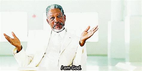 Morgan Freeman I Am God GIF - Morgan Freeman I Am God Actor - Discover & Share GIFs