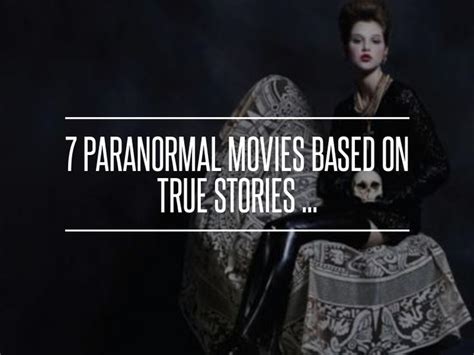 7 Paranormal Movies Based on True Stories ... | True stories, Ghost film, Romance movies