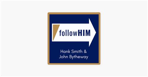 ‎Follow Him: A Come, Follow Me Podcast featuring Hank Smith & John ...