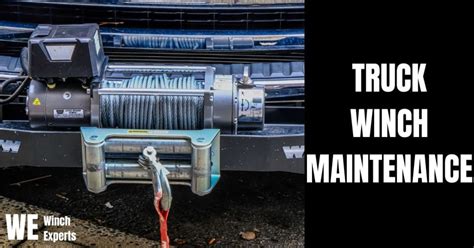 Truck Winch Maintenance: Expert Care Guide 2023 - Winch Experts