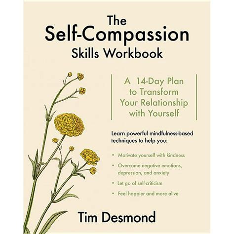 The Self-Compassion Skills Workbook : A 14-Day Plan to Transform Your Relationship with Yourself ...