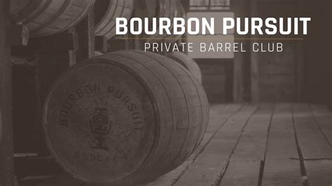 Bourbon Pursuit Private Barrel Club