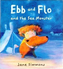 Ebb and Flo and the Sea Monster: Jane Simmons: 9781841217710: Amazon.com: Books