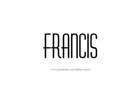 Francis Name Tattoo Designs