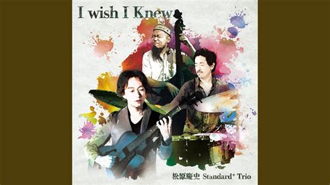 I Wish I Knew - YouTube