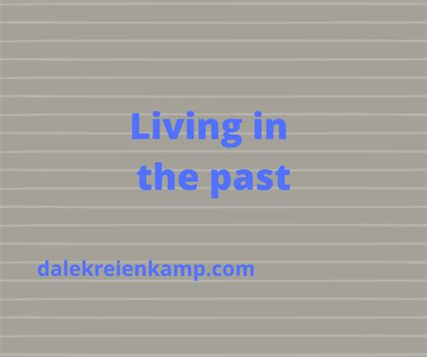 Living in the past - Thriving Through Transitions