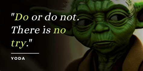 Do or Do Not There is No Try: The Meaning And Importance Of Yoda’s Famous Quote | Successful Spirit