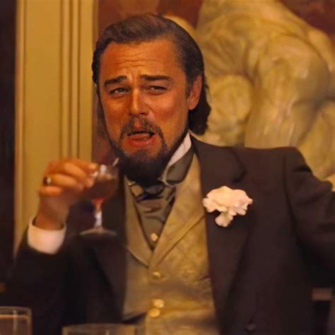 Leonardo Laughing from Django Unchained HQ : r/MemeRestoration