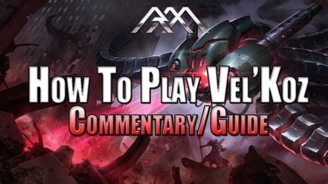 How To Play Vel'Koz - League of Legends - YouTube