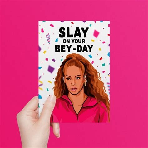 Beyonce Slay on your Bey-Day Birthday Card - All Things Banter