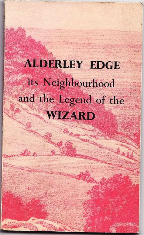 ALDERLEY EDGE its Neighbourhood and the Legend of the WIZARD Alderley ...