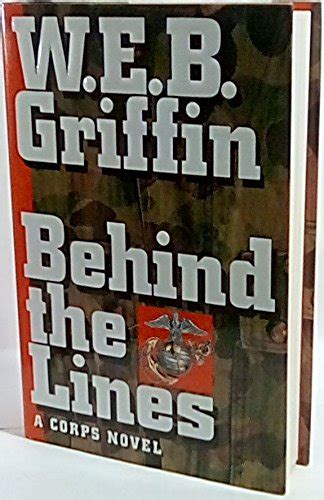 Web Griffin Books In Order : Behind The Lines Corps Series 7 By W E B Griffin Paperback Barnes ...