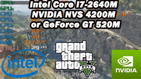 Intel Core i7-2640M \ NVIDIA NVS 4200M or GeForce GT 520M \ Grand Theft ...