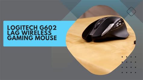 Logitech G602 Lag Wireless Gaming Mouse - 2023 Buying Guide