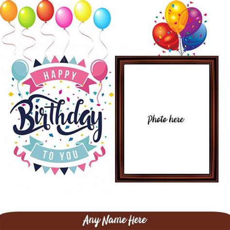 Happy Birthday Card With Photo And Name Generator | Birthday card with photo, Birthday wishes ...