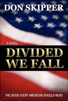 Amazon.com: Divided We Fall: The Book Every American Should Read (9781595941565): Don Skipper: Books