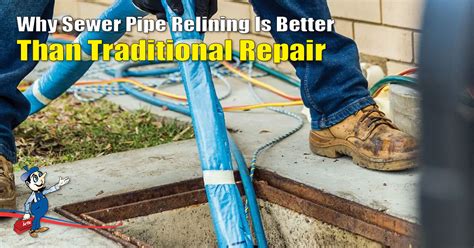 The Benefits Of Sewer Pipe Relining Vs. Traditional Repair