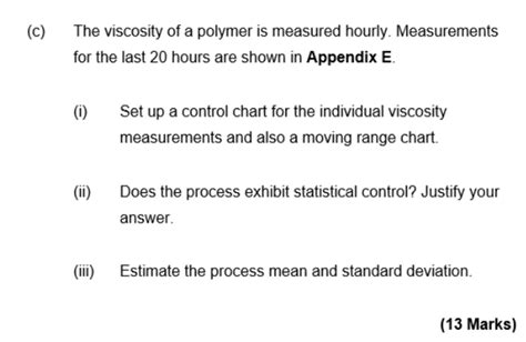 Solved (c) ﻿The viscosity of a polymer is measured hourly. | Chegg.com