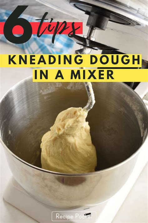 6 Tips for Kneading Dough In A Mixer in 2020 | Kneading dough, Stand mixer bread, Mixer recipes