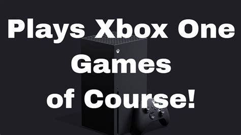 Xbox Series X (SX) Plays Xbox One Games - YouTube