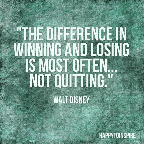 Happy To Inspire: Quote of the Day: The difference in winning and losing