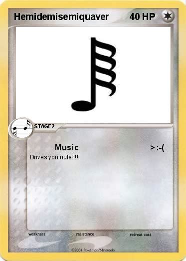 Pokémon hemidemisemiquaver - Music >:-( - My Pokemon Card