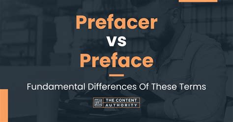 Prefacer vs Preface: Fundamental Differences Of These Terms