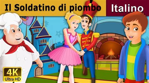 Il Soldatino di piombo | Favole Per Bambini | Storie Per Bambini | 4K UH... | Canzoni per ...