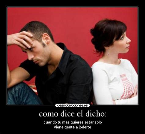 como dice el dicho: | Desmotivaciones