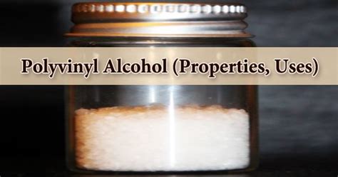 Polyvinyl Alcohol (Properties, Uses) - Assignment Point