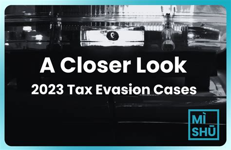 Lessons From 7-Figure Corporate Tax Evasion Cases In 2023 - MISHU - Malaysia No.1 Digital ...