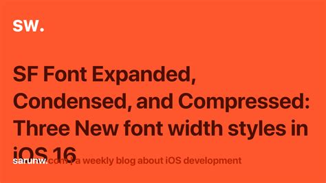 SF Font Expanded, Condensed, and Compressed Styles in iOS 16