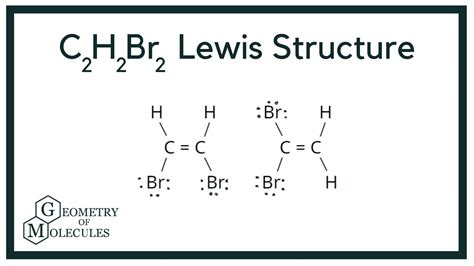 C2H2Br2 Lewis Structure | How to Draw the Lewis Structure for C2H2Br2 - YouTube