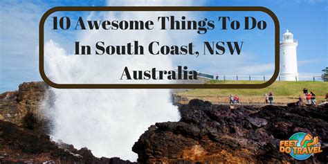 10 Awesome Things To Do In South Coast, NSW, Australia - FeetDoTravel