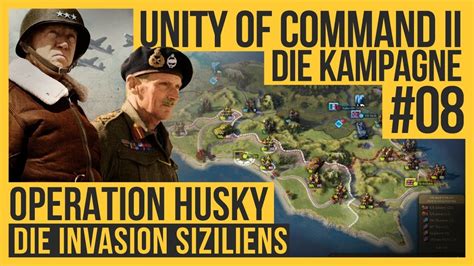 Unity of Command 2 - Kampagne #08 | Operation Husky [Let's play | Gameplay | Deutsch] - YouTube