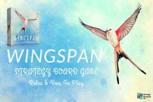 Wingspan Board Game: Rules and How to Play | Group Games 101