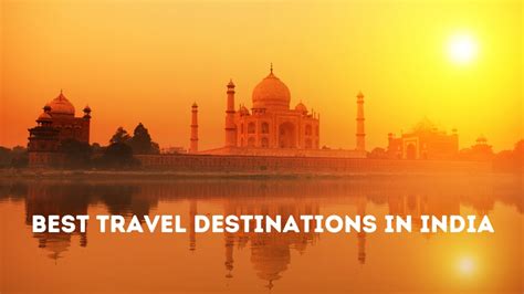 Best Travel Destinations In India