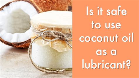 Can Coconut Oil Be Used As A Lubricant – Telegraph